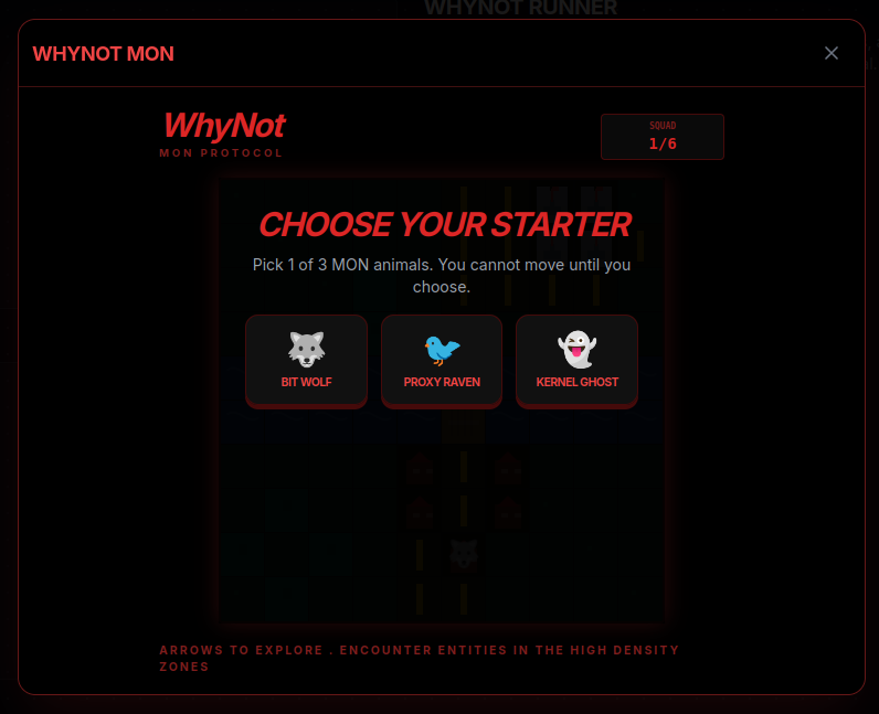 WhyNot Mon – choose your starter, explore the grid, encounter and battle entities.